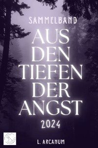 Cover Aus den Tiefen der Angst 2024