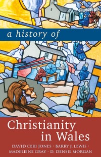 Cover A History of Christianity in Wales
