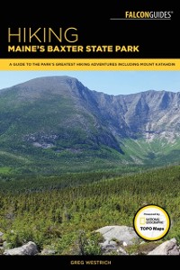 Cover Hiking Maine's Baxter State Park