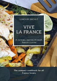 Cover Vive la France - A culinary journey through French cuisine