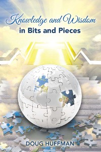 Cover KNOWLEDGE AND WISDOM IN BITS AND PIECES