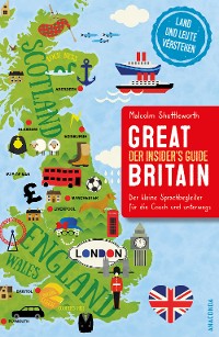Cover Great Britain. Der Insider's Guide. Land und Leute verstehen. Der kleine Sprachbegleiter für die Couch und unterwegs.
