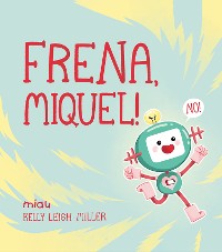 Cover Frena, Miquel!