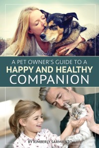 Cover Pet Owner's Guide to a Happy and Healthy Companion