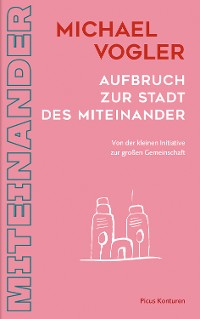 Cover Aufbruch zur Stadt des Miteinander