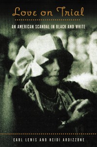 Cover Love on Trial: An American Scandal in Black and White