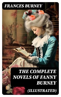 Cover The Complete Novels of Fanny Burney (Illustrated)