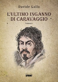 Cover L’ultimo inganno di Caravaggio