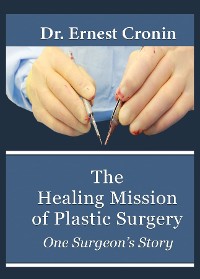 Cover The Healing Mission of Plastic Surgery