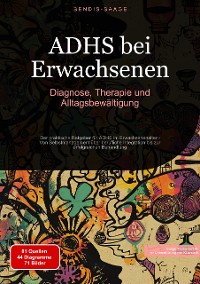 Cover ADHS bei Erwachsenen: Diagnose, Therapie und Alltagsbewältigung