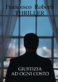 Cover Giustizia Ad Ogni Costo