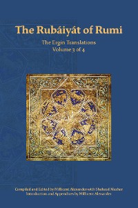 Cover The Rubaiyat of Rumi, The Ergin Translations, Volume 3