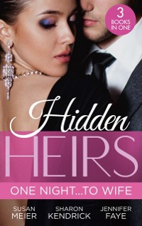 Cover Hidden Heirs: One Night...To Wife