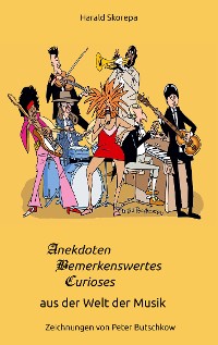 Cover Anekdoten, Bemerkenswertes und Curioses aus der Welt der Musik