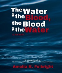 Cover The Water and the Blood, the Blood and the Water