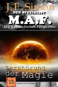 Cover Zerstörung der Magie (Der Spezialist M.A.F.  15)