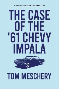 Cover The Case of the '61 Chevy Impala