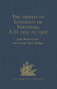 Cover travels of Ludovico de Varthema in Egypt, Syria, Arabia Deserta and Arabia Felix, in Persia, India, and Ethiopia, A.D. 1503 to 1508