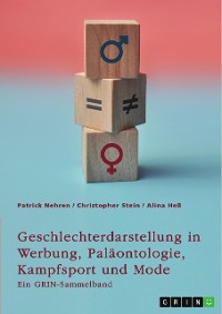 Cover Geschlechterdarstellung in Werbung, Paläontologie, Kampfsport und Mode. Analysen und Perspektiven
