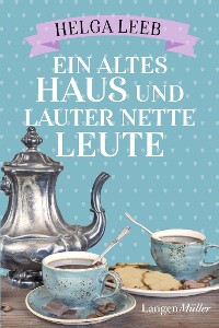 Cover Ein altes Haus und lauter nette Leute