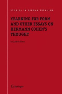 Cover Yearning for Form and Other Essays on Hermann Cohen's Thought