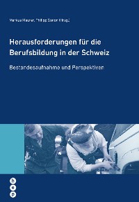 Cover Herausforderungen für die Berufsbildung in der Schweiz