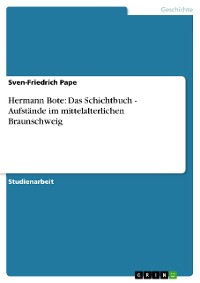 Cover Hermann Bote: Das Schichtbuch - Aufstände im mittelalterlichen Braunschweig