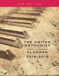 Cover United Methodist Music & Worship Planner 2018-2019 CEB Edition