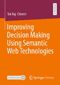 Cover Improving Decision Making Using Semantic Web Technologies