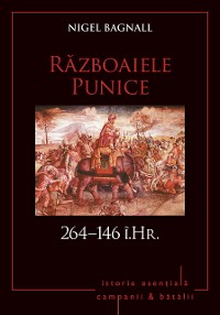 Cover Campanii și bătălii - 04 - Războaiele Punice 264-146 î.Hr.