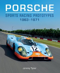 Cover Porsche Sports Racing Prototypes 1963–1971