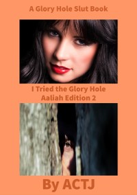 Cover I Tried the Glory Hole Aaliah Edition 2