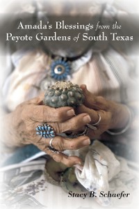 Cover Amada's Blessings from the Peyote Gardens of South Texas