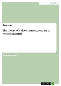 Cover The theory of value change according to Ronald Inglehart