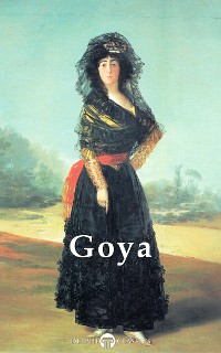 Cover Delphi Complete Paintings of Francisco de Goya (Illustrated)