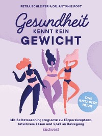 Cover Gesundheit kennt kein Gewicht. Das Anti-Diät-Buch.