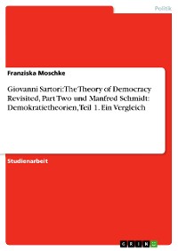Cover Giovanni Sartori: The Theory of Democracy Revisited, Part Two und Manfred Schmidt: Demokratietheorien, Teil 1. Ein Vergleich