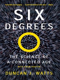 Cover Six Degrees: The Science of a Connected Age