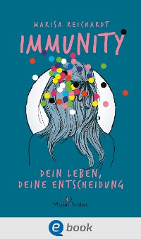 Cover Immunity. Dein Leben, deine Entscheidung