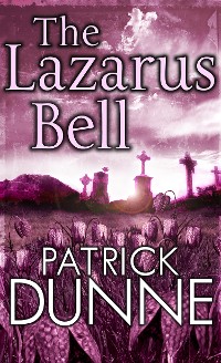 Cover The Lazarus Bell – Illaun Bowe Crime Thriller #2