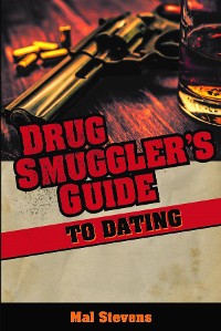 Cover Drug Smuggler's Guide to Dating