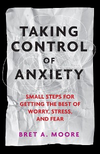 Cover Taking Control of Anxiety