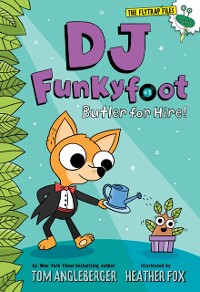 Cover DJ Funkyfoot: Butler for Hire! (DJ Funkyfoot #1)