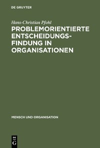 Cover Problemorientierte Entscheidungsfindung in Organisationen