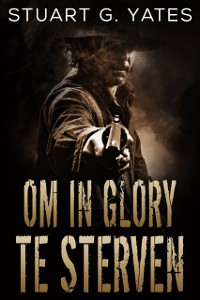 Cover Om In Glory Te Sterven