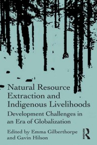 Cover Natural Resource Extraction and Indigenous Livelihoods