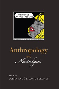 Cover Anthropology and Nostalgia