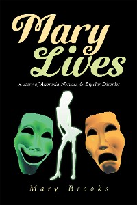 Cover Mary Lives - a Story of Anorexia Nervosa & Bipolar Disorder