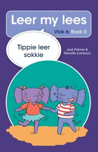 Cover Leer my lees (Vlak 6 Boek 5): Tippie leer sokkie