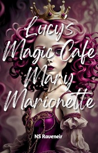 Cover Lucy's Magic Cafe : Mary Marionette